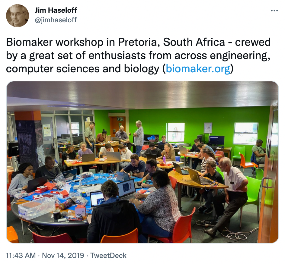 Biomaker workshop in Pretoria, South Africa - crewed by a great set of enthusiasts from across engineering, computer sciences and biology (https://biomaker.org)Jim Haseloff @jimhaseloff | Nov 14, 2019