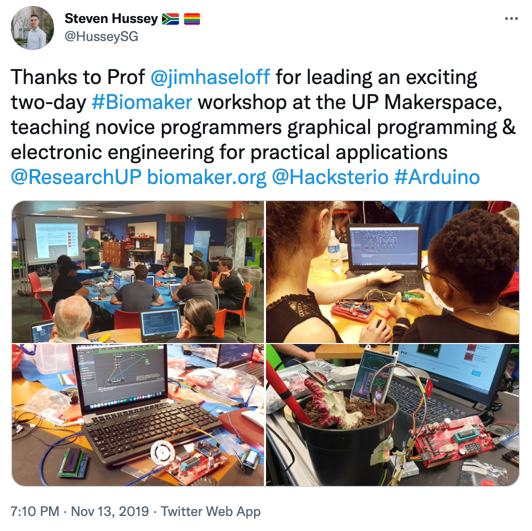 Thanks to Prof @jimhaseloff for leading an exciting two-day #Biomaker workshop at the UP Makerspace, teaching novice programmers graphical programming &amp; electronic engineering for practical applications @ResearchUP https://biomaker.org @Hacksterio #ArduinoSteven Hussey @HusseySG | Nov 13, 2019